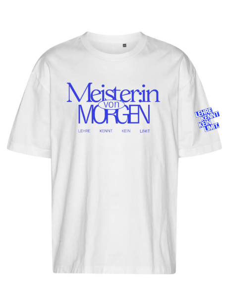 T-Shirt "Meister:in von morgen" weiß